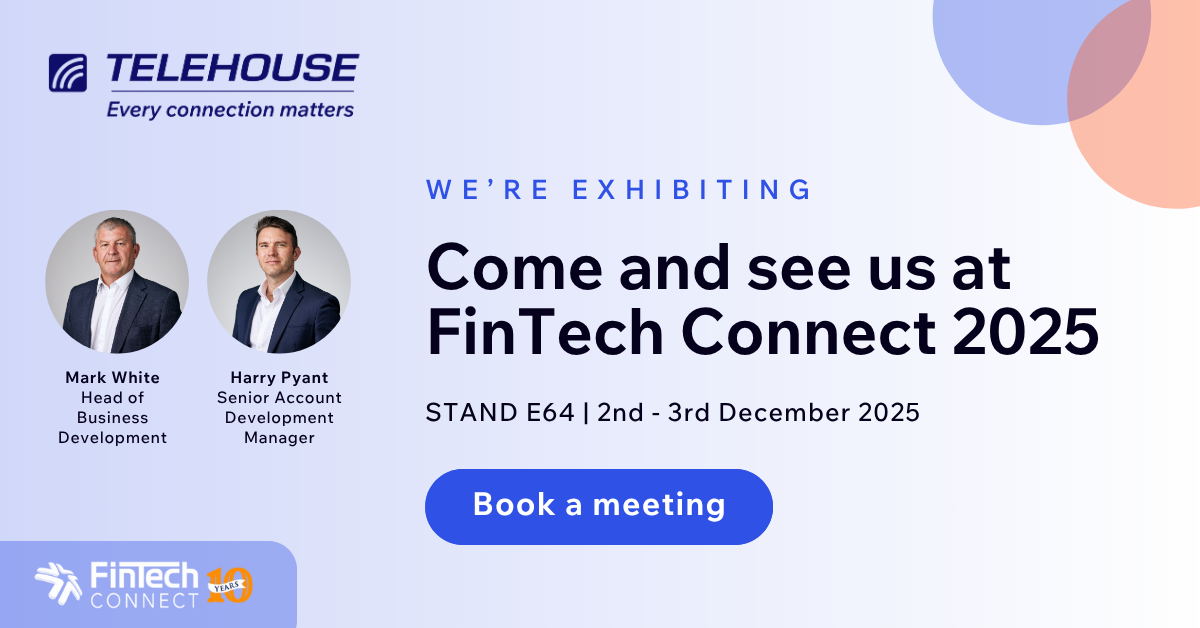 Meet Telehouse at FinTech Connect 2025
